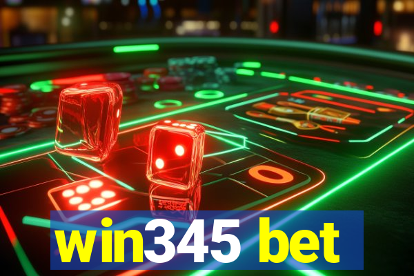 win345 bet